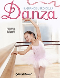Il grande libro della danza - Librerie.coop