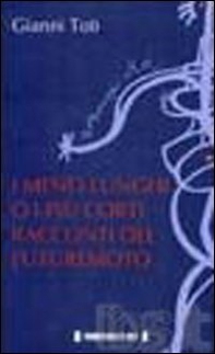 I meno lunghi o i più corti racconti del futuremoto - Librerie.coop