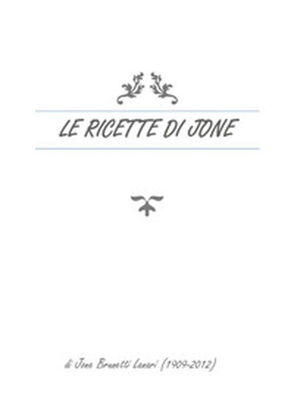 Le ricette di Jone - Librerie.coop Le ricette di Jone - Librerie.coop