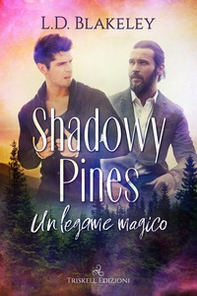 Shadowy Pines. Un legame magico - Librerie.coop