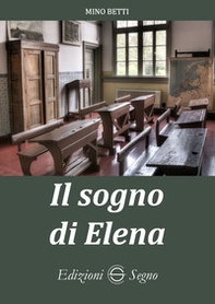 Il sogno di Elena - Librerie.coop Il sogno di Elena - Librerie.coop