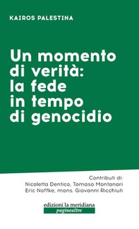 Un momento di verità: la fede in tempo di genocidio - Librerie.coop