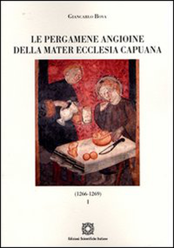 Le pergamene angioine della Mater Ecclesia Capuana - Librerie.coop Le pergamene angioine della Mater Ecclesia Capuana - Librerie.coop