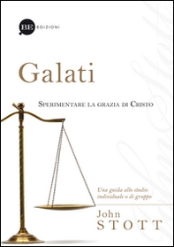 Galati. Sperimentare la grazia di Cristo. Una guida allo studio individuale o di gruppo - Librerie.coop