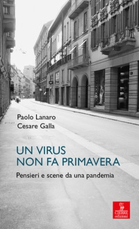 Un virus non fa primavera. Pensieri e scene da una pandemia - Librerie.coop