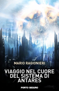 Viaggio nel cuore del sistema di Antares - Librerie.coop