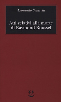 Atti relativi alla morte di Raymond Roussel - Librerie.coop