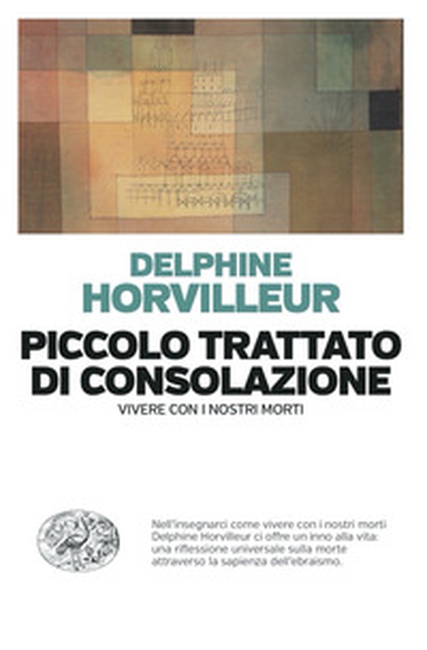 Piccolo trattato di consolazione. Vivere con i nostri morti - Librerie.coop Piccolo trattato di consolazione. Vivere con i nostri morti - Librerie.coop