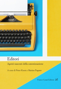 Editori. Agenti nascosti della canonizzazione - Librerie.coop