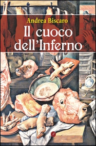 Il cuoco dell'inferno - Librerie.coop Il cuoco dell'inferno - Librerie.coop
