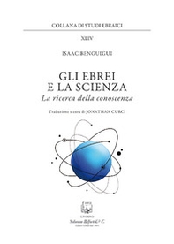 Gli ebrei e la scienza. La ricerca della conoscenza - Librerie.coop