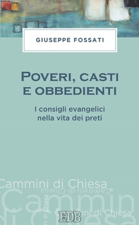 Poveri, casti e obbedienti - Librerie.coop Poveri, casti e obbedienti - Librerie.coop