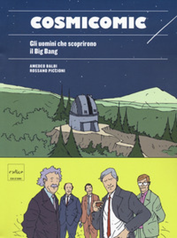 Cosmicomic. Gli uomini che scoprirono il Big Bang - Librerie.coop Cosmicomic. Gli uomini che scoprirono il Big Bang - Librerie.coop