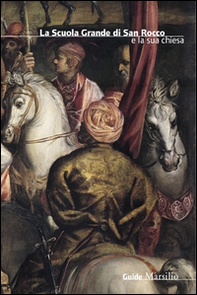 La Scuola Grande di San Rocco e la sua Chiesa - Librerie.coop