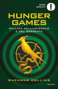 Ballata dell'usignolo e del serpente. Hunger Games - Librerie.coop