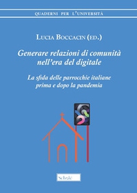 Generare relazioni di comunità nell'era del digitale. La sfida delle parrocchie italiane prima e dopo la pandemia - Librerie.coop