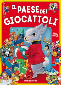 Il paese dei giocattoli - Librerie.coop Il paese dei giocattoli - Librerie.coop