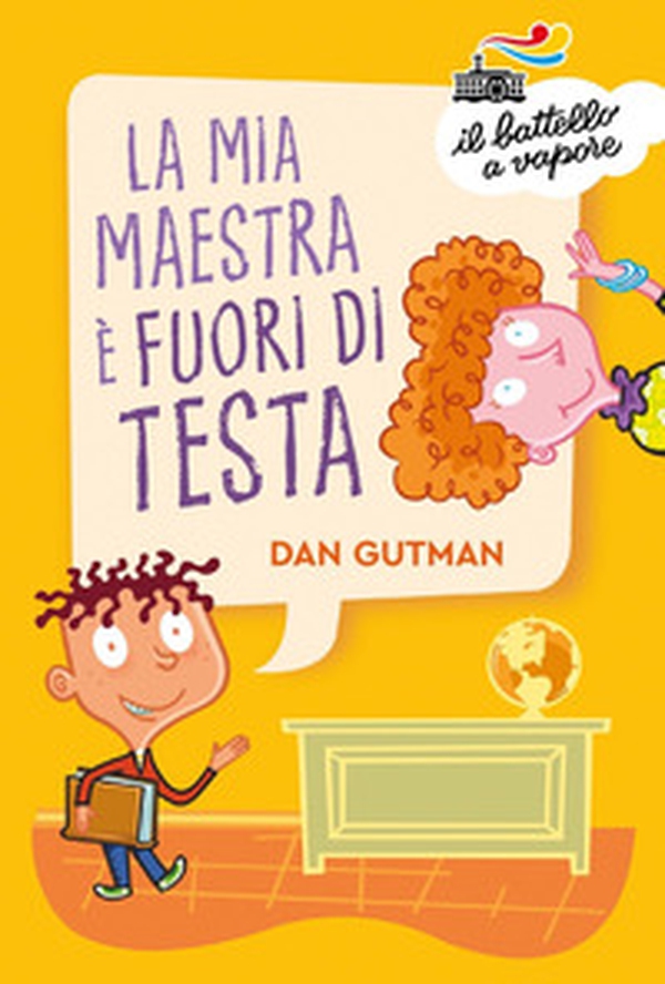 La mia maestra è fuori di testa - Librerie.coop La mia maestra è fuori di testa - Librerie.coop