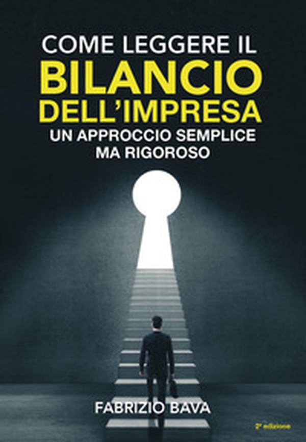 Come leggere il bilancio dell'impresa. Un approccio semplice ma rigoroso - Librerie.coop Come leggere il bilancio dell'impresa. Un approccio semplice ma rigoroso - Librerie.coop