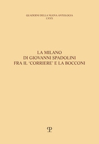 La Milano di Giovanni Spadolini fra il «Corriere» e la Bocconi - Librerie.coop