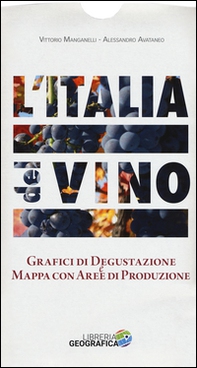 L'Italia del vino. Grafici di degustazione e mappa con aree di produzione - Librerie.coop