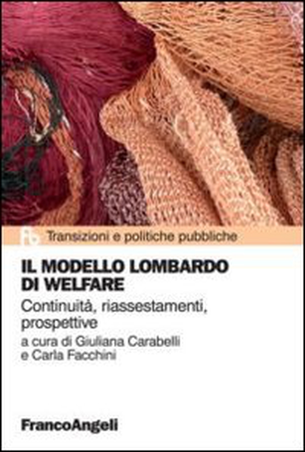 Il modello lombardo di welfare. Continuità, riassestamenti, prospettive - Librerie.coop Il modello lombardo di welfare. Continuità, riassestamenti, prospettive - Librerie.coop