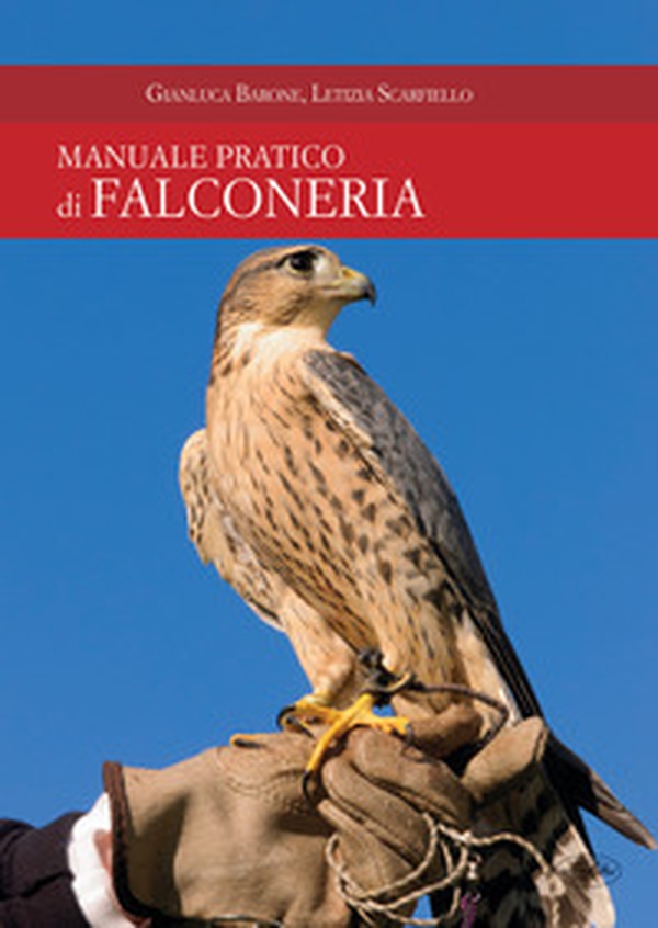 Manuale pratico di falconeria - Librerie.coop Manuale pratico di falconeria - Librerie.coop