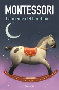 La mente del bambino. Mente assorbente - Librerie.coop