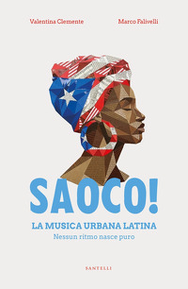 Saoco! La musica urbana latina - Librerie.coop