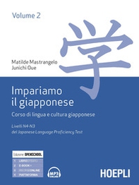 Impariamo il giapponese. Corso di lingua e cultura giapponese - Vol. 2 - Librerie.coop Impariamo il giapponese. Corso di lingua e cultura giapponese - Vol. 2 - Librerie.coop
