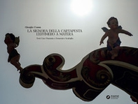 La signora della cartapesta. L'effimero a Matera - Librerie.coop