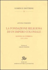 La fondazione religiosa di un impero cristiano. Manuel de Nóbrega (1517-1570) - Librerie.coop La fondazione religiosa di un impero cristiano. Manuel de Nóbrega (1517-1570) - Librerie.coop