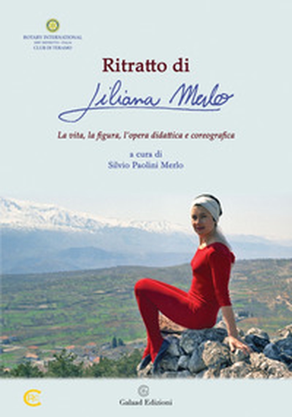 Ritratto di Liliana Merlo. La vita, la figura, l'opera didattica e coreografica - Librerie.coop Ritratto di Liliana Merlo. La vita, la figura, l'opera didattica e coreografica - Librerie.coop