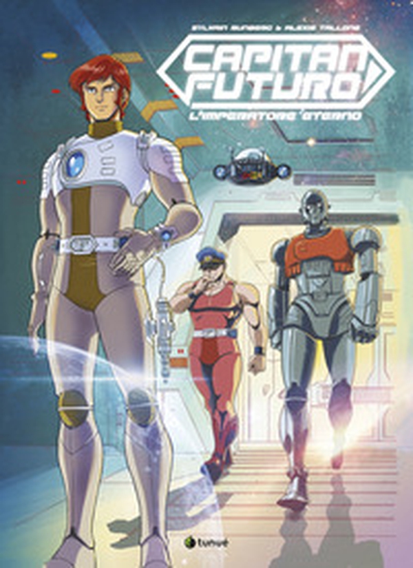 Capitan Futuro. L'imperatore dello spazio - Librerie.coop Capitan Futuro. L'imperatore dello spazio - Librerie.coop