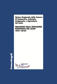 Relazione sulla situazione economica del lazio 2021-2022 - Librerie.coop Relazione sulla situazione economica del lazio 2021-2022 - Librerie.coop