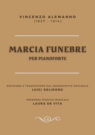 Marcia funebre per pianoforte. Partitura - Librerie.coop