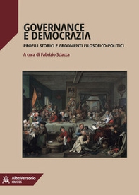 Governance e democrazia. Profili storici e argomenti filosofici-politici - Librerie.coop