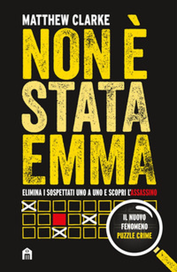 Non è stata Emma. 50.000 indiziati, 1 solo colpevole. - Librerie.coop
