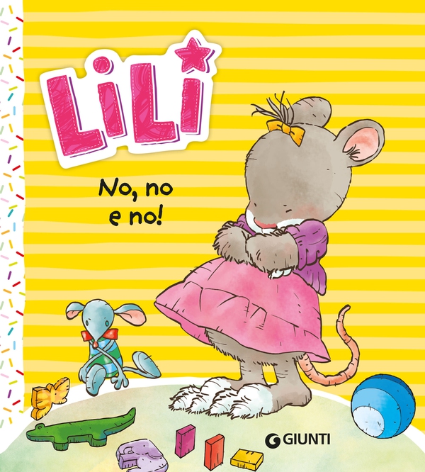 Lili. No, no e no! - Librerie.coop Lili. No, no e no! - Librerie.coop