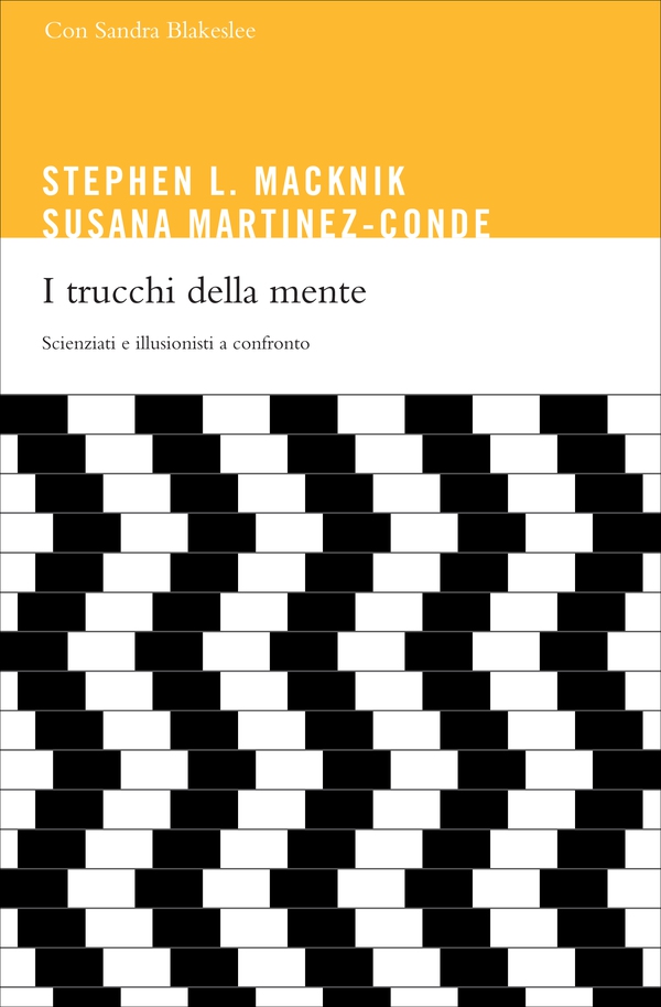 I trucchi della mente. La neuromagia e le piccole illusioni di tutti i giorni - Librerie.coop I trucchi della mente. La neuromagia e le piccole illusioni di tutti i giorni - Librerie.coop