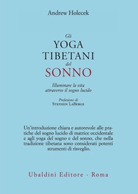 Gli yoga tibetani del sonno. Illuminare la vita attraverso il sogno lucido - Librerie.coop Gli yoga tibetani del sonno. Illuminare la vita attraverso il sogno lucido - Librerie.coop