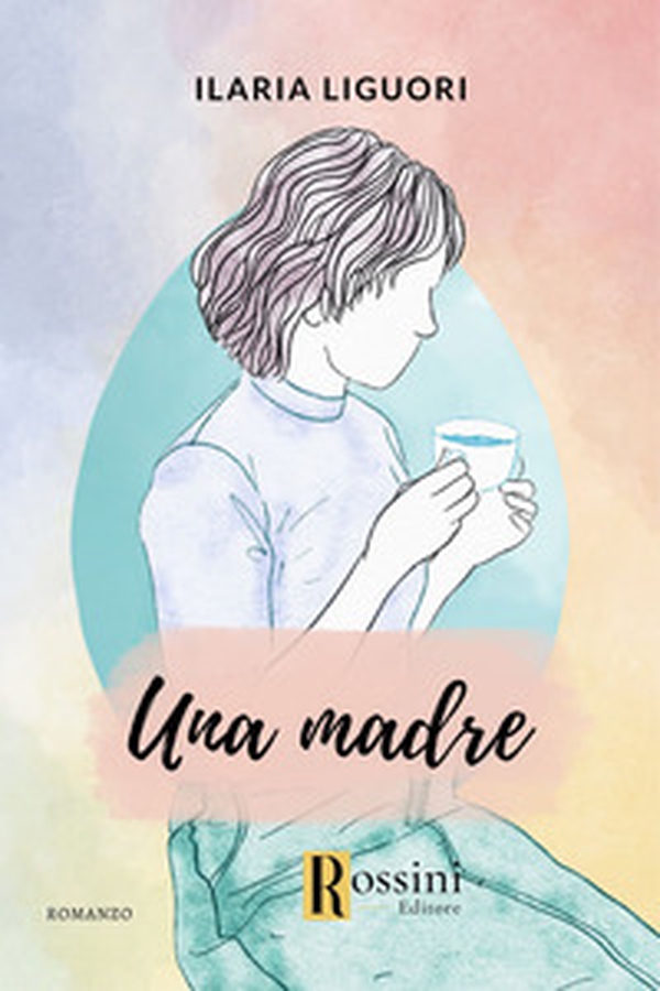 Una madre - Librerie.coop Una madre - Librerie.coop