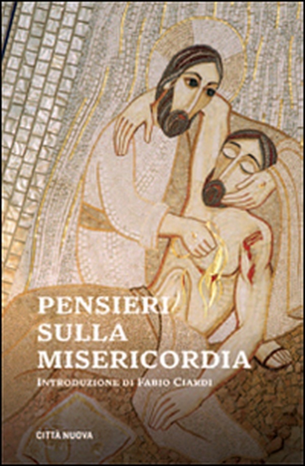 Pensieri sulla Misericordia - Librerie.coop Pensieri sulla Misericordia - Librerie.coop