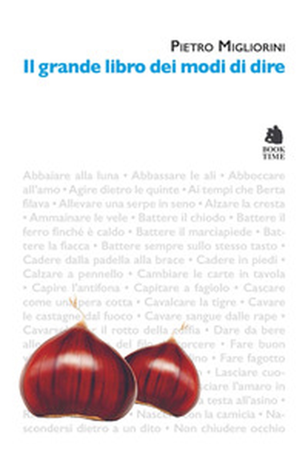 Il grande libro dei modi di dire - Librerie.coop Il grande libro dei modi di dire - Librerie.coop