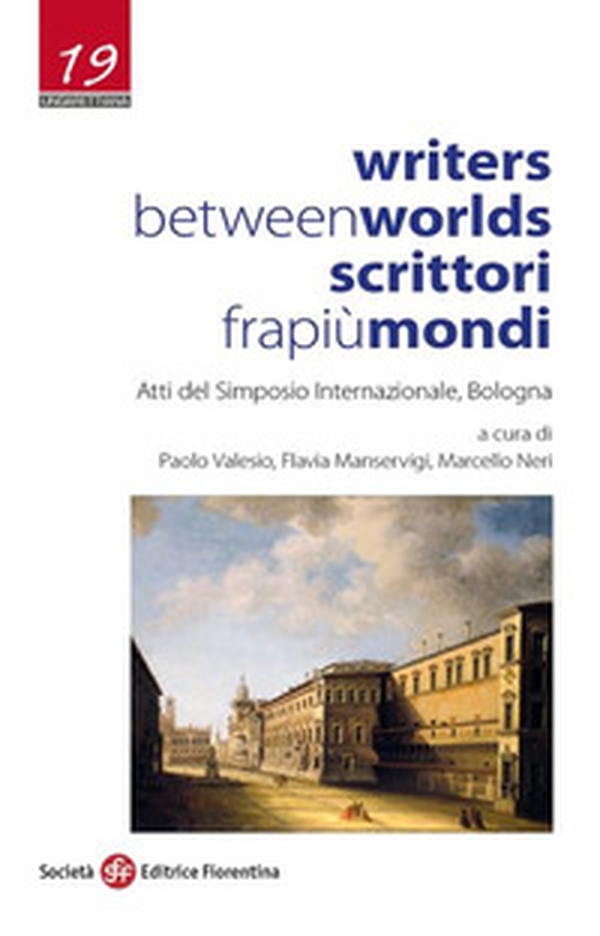 Writers Between Worlds-Scrittori fra più mondi - Librerie.coop Writers Between Worlds-Scrittori fra più mondi - Librerie.coop