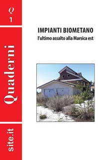 Impianti biometano. L'ultimo assalto alla Marsica est - Librerie.coop