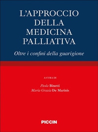 L'approccio della medicina palliativa. Oltre i confini della guarigione - Librerie.coop