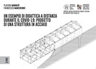 Quaderno didattico. Un esempio di didattica a distanza durante il Covid-19: Progetto di una struttura in acciaio - Librerie.coop