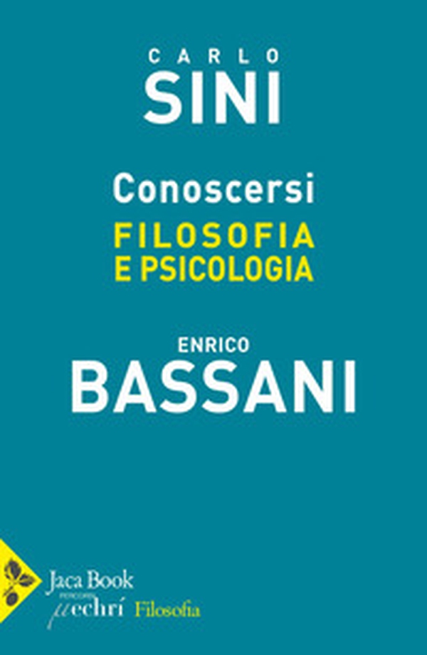 Conoscersi. Filosofia e psicologia - Librerie.coop Conoscersi. Filosofia e psicologia - Librerie.coop