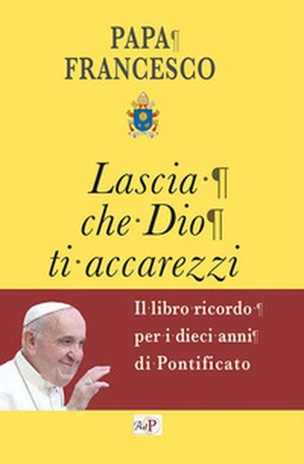 Lascia che Dio ti accarezzi - Librerie.coop Lascia che Dio ti accarezzi - Librerie.coop